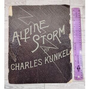 1902‎ "Alpine Storm, A Summer Idyl" Sheet Music Charles Kunkel Piano Solo